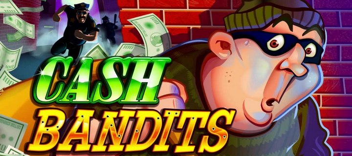 Cash Bandits Slot