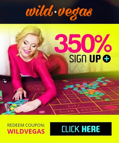 350% Welcome Bonus for New Players at Wild Vegas Casino